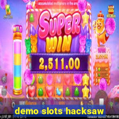 demo slots hacksaw